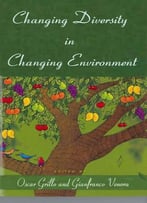 Changing Diversity In Changing Environment Ed. By Oscar Grillo And Gianfranco Venora