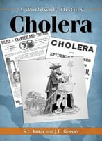 Cholera: A Worldwide History