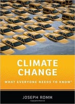 Climate Change (What Everyone Needs To Know)