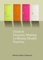 Clinical Decision Making In Mental Health Practice
