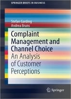 Complaint Management And Channel Choice: An Analysis Of Customer Perceptions