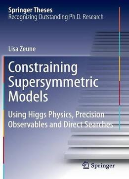 Constraining Supersymmetric Models