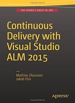 Continuous Delivery With Visual Studio Alm 2015