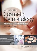 Cosmetic Dermatology: Products And Procedures, 2nd Edition