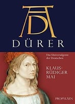 Dürer: Das Universalgenie Der Deutschen