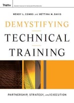 Demystifying Technical Training: Partnership, Strategy, And Execution