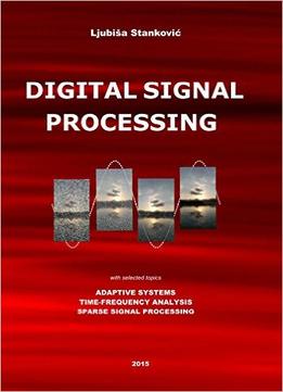 Digital Signal Processing: With Selected Topics