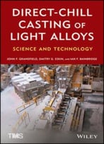 Direct-Chill Casting Of Light Alloys: Science And Technology