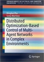 Distributed Optimization-Based Control Of Multi-Agent Networks In Complex Environments