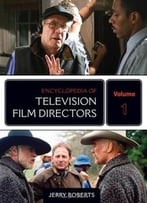 Encyclopedia Of Television Film Directors
