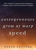 Entrepreneurs Grow At Warp Speed