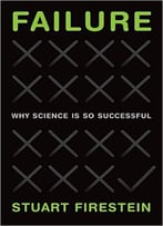 Failure: Why Science Is So Successful