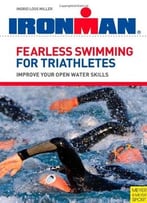 Fearless Swimming For Triathletes
