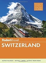 Fodor’S Switzerland (4th Edition)