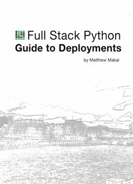 Full Stack Python Guide To Deployments