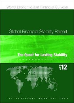 Global Financial Stability Report: The Quest For Lasting Stability