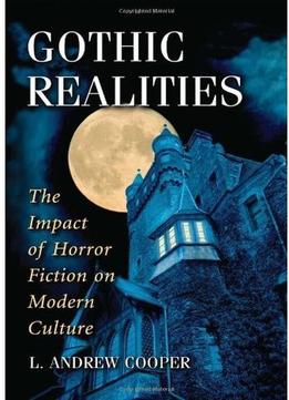 Gothic Realities: The Impact Of Horror Fiction On Modern Culture