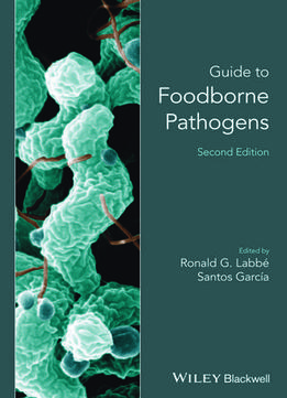 Guide To Foodborne Pathogens, 2 Edition