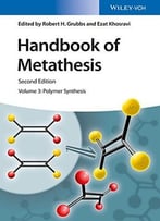 Handbook Of Metathesis, Volume 3: Polymer Synthesis, 2nd Edition