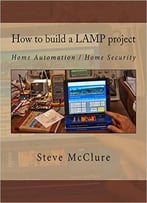 How To Build A Lamp Project: Home Automation / Home Security