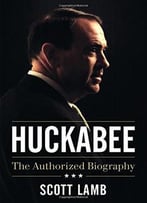 Huckabee: The Authorized Biography