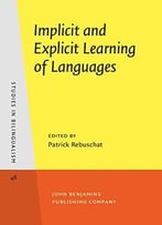 Implicit And Explicit Learning Of Languages