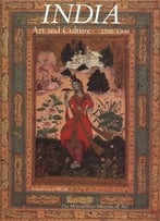 India: Art And Culture, 1300 1900