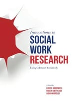 Innovations In Social Work Research: Using Methods Creatively
