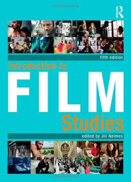 Introduction To Film Studies, 5Th Edition