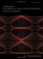 Introduction To Theoretical And Computational Fluid Dynamics, Second Edition