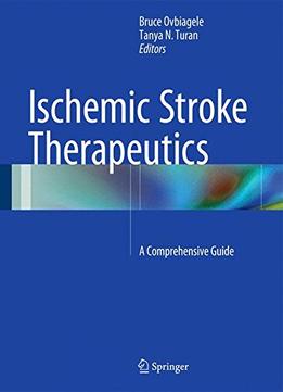 Ischemic Stroke Therapeutics: A Comprehensive Guide