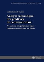 Analyse Sémantique Des Prédicats De Communication: Production Et Interprétation Des Signes