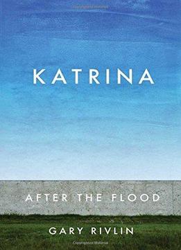 Katrina: After The Flood
