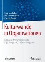 Kulturwandel In Organisationen: Ein Baukasten Für Angewandte Psychologie Im Change-Management
