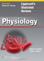 Lippincott’S Illustrated Reviews: Physiology
