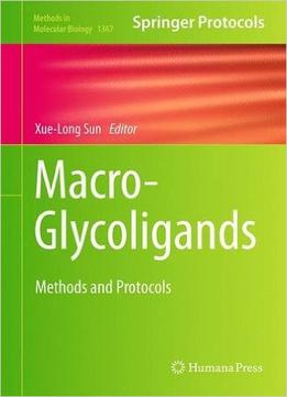 Macro-Glycoligands: Methods And Protocols (Methods In Molecular Biology, Book 1367)