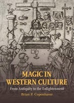 Magic In Western Culture: From Antiquity To The Enlightenment