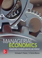 Managerial Economics – Foundations Of Business Analysis And Strategy (12th Edition)
