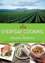 Melissa’S Everyday Cooking With Organic Produce