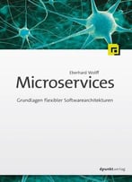 Microservices – Grundlagen Flexibler Softwarearchitekturen