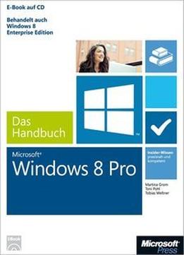 Microsoft Windows 8 Pro – Das Handbuch. Auch Für Windows 8 Enterprise Edition