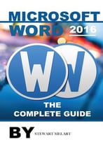 Microsoft Word 2016: The Complete Guide