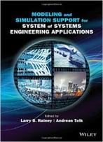 Modeling And Simulation Support For System Of Systems Engineering Applications