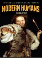 Modern Humans (Humans: An Evolutionary History)