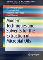 Modern Techniques And Solvents For The Extraction Of Microbial Oils