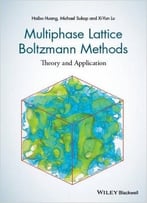Multiphase Lattice Boltzmann Methods: Theory And Application