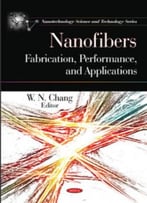 Nanofibers: Fabrication, Performance, And Applications