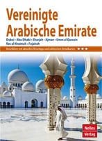 Nelles Guide Reiseführer Vereinigte Arabische Emirate: Dubai, Abu Dhabi, Sharjah, Ajman, Umm Al Quwain…