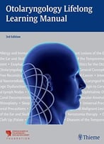 Otolaryngology Lifelong Learning Manual, 3 Edition