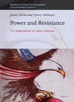 Power And Resistance: Us Imperialism In Latin America
